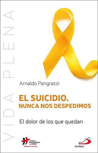 El suicidio. Nunca nos despedimos (San Pablo), Arnaldo Pangrazzi
