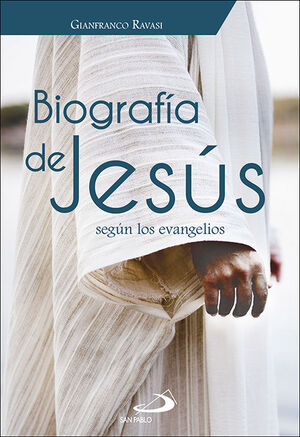 Biografía de Jesús según los evangelios | © Editorial San Pablo