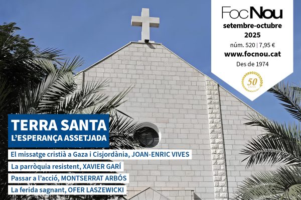 Nou número de 'Foc Nou': Terra Santa, esperança assetjada