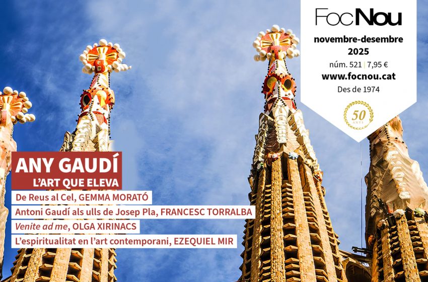  ‘Foc Nou’ publica un nou número dedicat a l’Any Gaudí: un viatge al llegat del geni