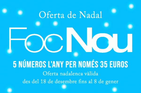 Aquest Nadal regala 'Foc Nou': la subscripció anual a la revista en paper per només 35 euros