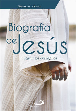 Biografía de Jesús según los evangelios de Gianfranco Ravasi