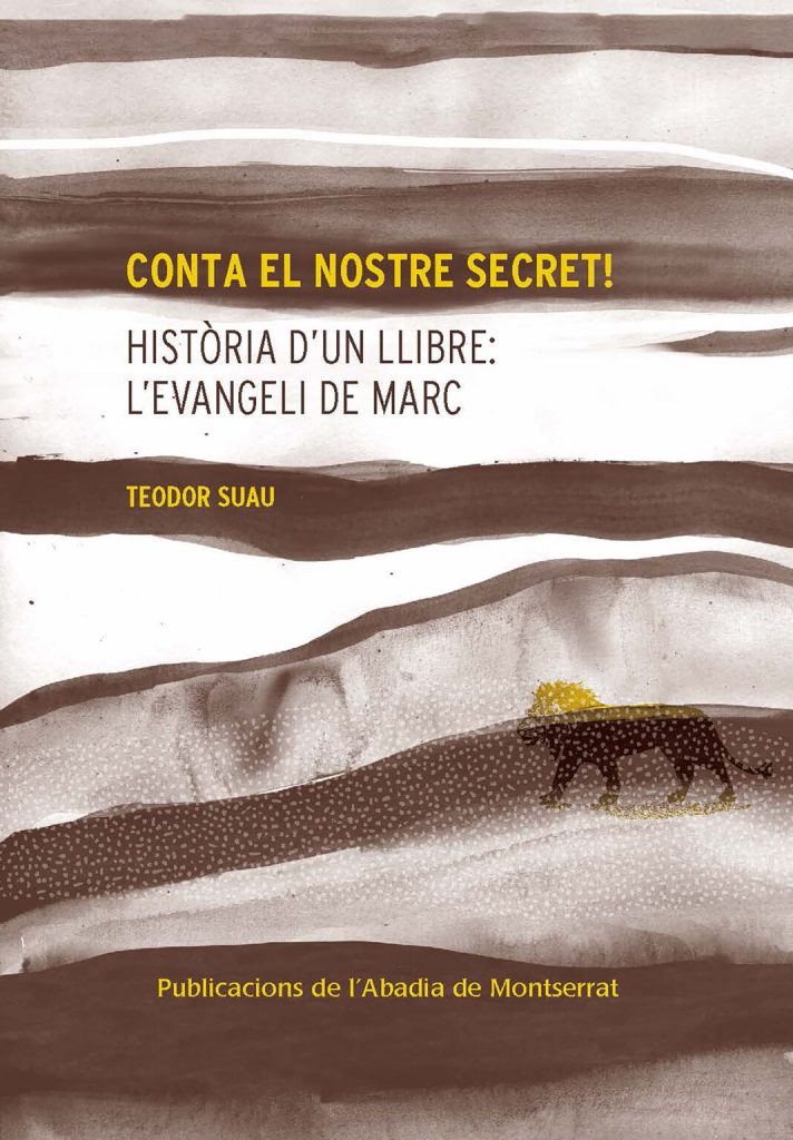Conta el nostre secret! Història d’un llibre: l’evangeli de Marc de Teodor Suau