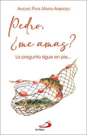Pedro, ¿me amas? La pregunta sigue en pie... d’Antonio Pavía Martín-Ambrosio