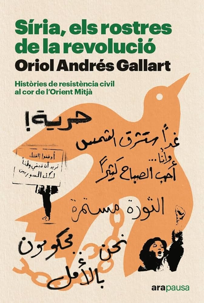 Síria, els rostres de la revolució d’Oriol Andrés Gallart
