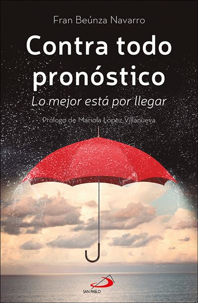 Contra todo pronóstico de Fran Beúnza Navarro