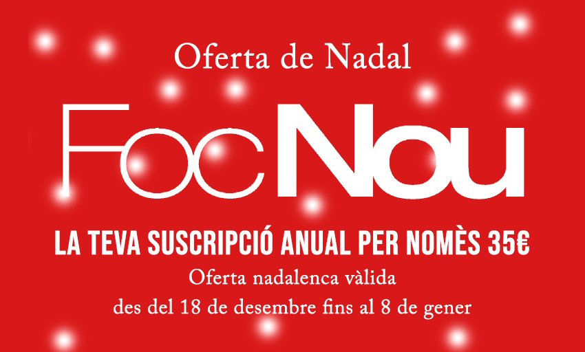 Regala 'Foc Nou' per Nadal: la subscripció anual a la revista en paper per només 35 euros