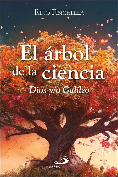 El árbol de la ciencia. Dios y/o Galileo de Rino Fisichella