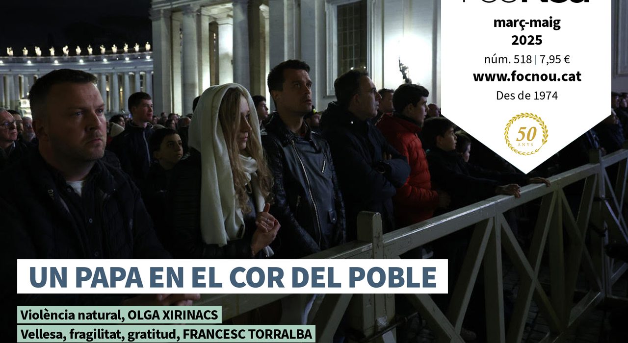 Arriba el ‘Foc Nou’ 518: “Un papa en el cor del poble”