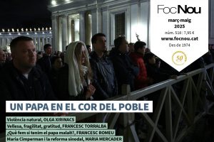 Arriba el ‘Foc Nou’ 518: “Un papa en el cor del poble”