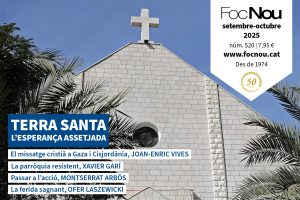 Nou número de 'Foc Nou': Terra Santa, esperança assetjada