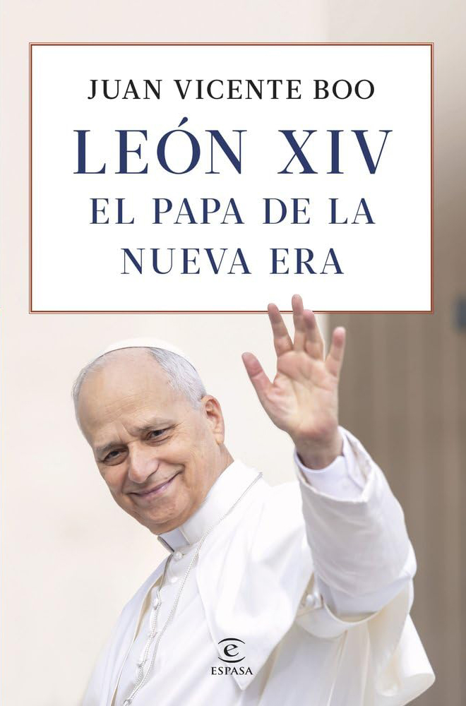 «León XIV, el papa de la nueva era» de Juan Vicente Boo